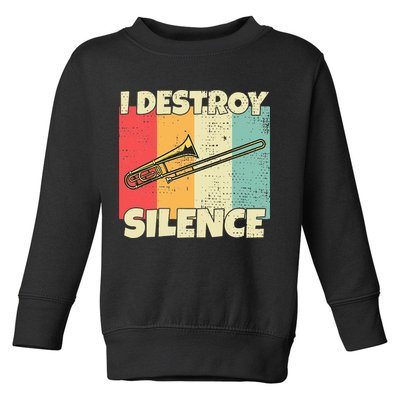 Funny Trombone Instrument I Destroy Silence For Trombone Toddler Sweatshirt