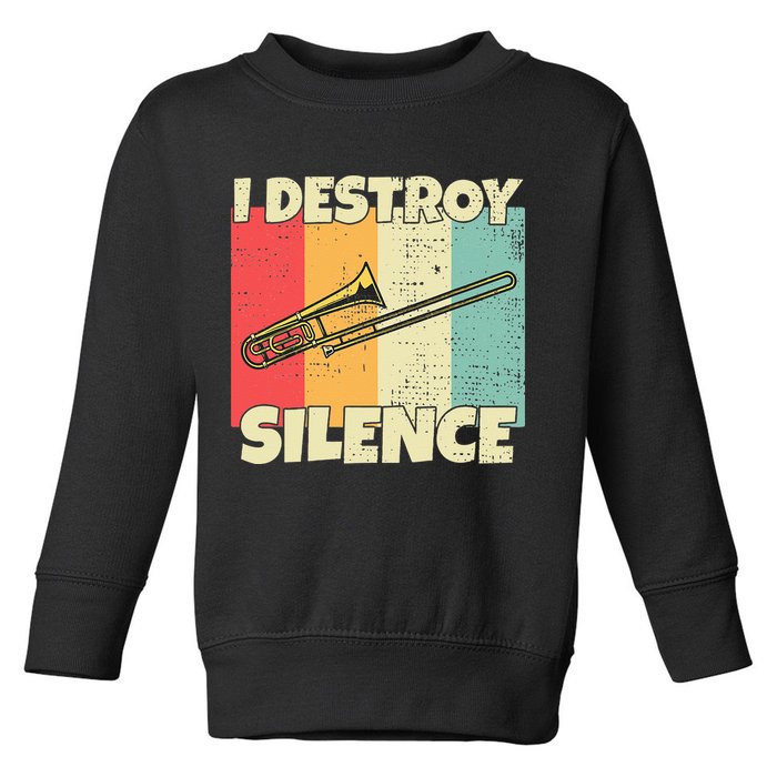 Funny Trombone Instrument I Destroy Silence For Trombone Toddler Sweatshirt