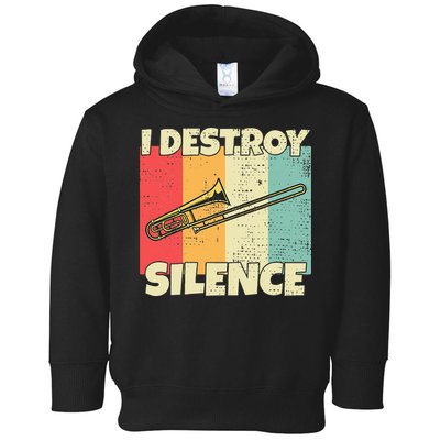 Funny Trombone Instrument I Destroy Silence For Trombone Toddler Hoodie