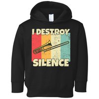 Funny Trombone Instrument I Destroy Silence For Trombone Toddler Hoodie