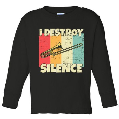 Funny Trombone Instrument I Destroy Silence For Trombone Toddler Long Sleeve Shirt