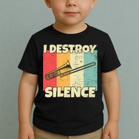 Funny Trombone Instrument I Destroy Silence For Trombone Toddler T-Shirt