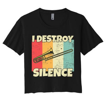 Funny Trombone Instrument I Destroy Silence For Trombone Crop Top