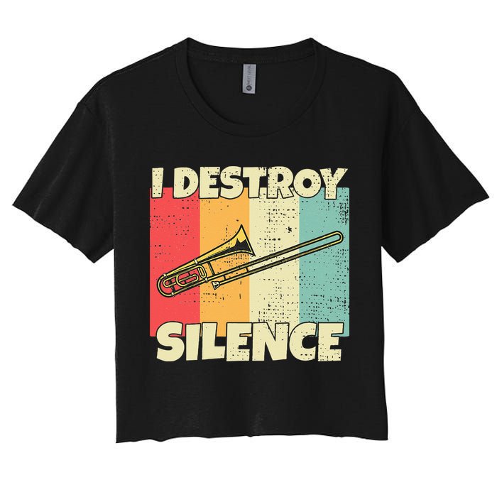 Funny Trombone Instrument I Destroy Silence For Trombone Crop Top