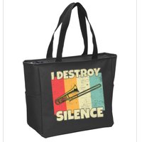 Funny Trombone Instrument I Destroy Silence For Trombone Zip Tote Bag