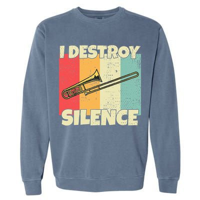 Funny Trombone Instrument I Destroy Silence For Trombone Garment-Dyed Sweatshirt