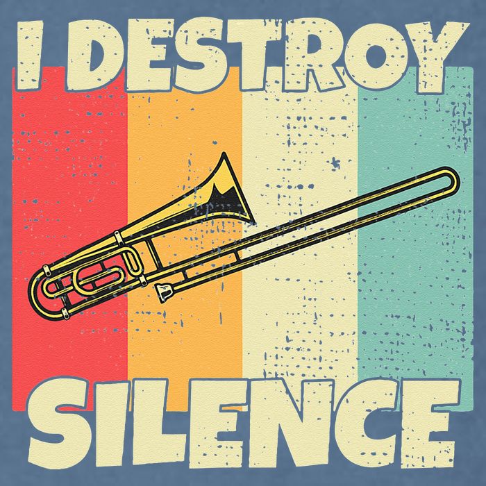 Funny Trombone Instrument I Destroy Silence For Trombone Garment-Dyed Sweatshirt