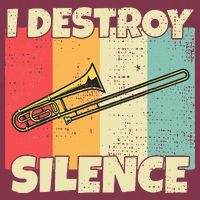 Funny Trombone Instrument I Destroy Silence For Trombone 16oz Travel Tumbler