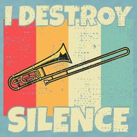 Funny Trombone Instrument I Destroy Silence For Trombone Sueded Cloud Jersey T-Shirt