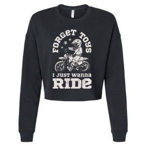 Forget Toys I Just Wanna Ride Dirt Bike Rider Motocross Cropped Pullover Crew