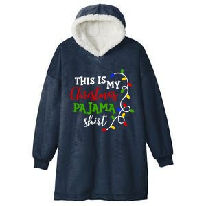 Funny This Is My Christmas Pajama Great Gift Hooded Wearable Blanket