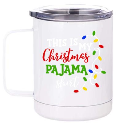 Funny This Is My Christmas Pajama Great Gift 12 oz Stainless Steel Tumbler Cup