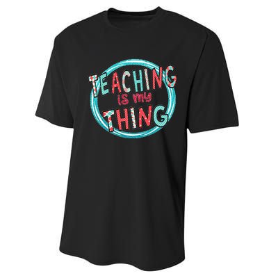 Funny Teaching Is My Thing Back To School Performance Sprint T-Shirt