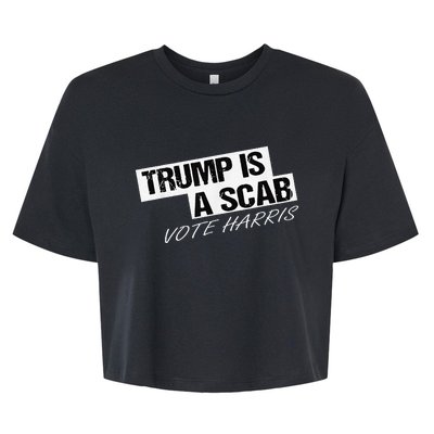 Funny Trump Is A Scab Bella+Canvas Jersey Crop Tee