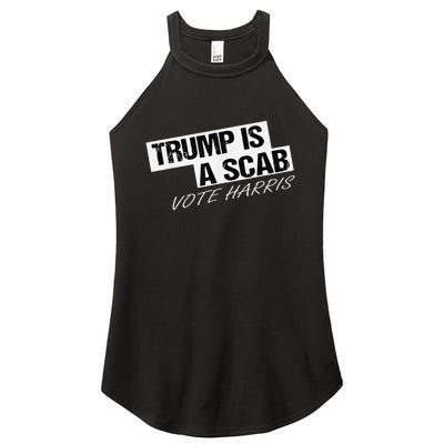 Funny Trump Is A Scab Women's Perfect Tri Rocker Tank