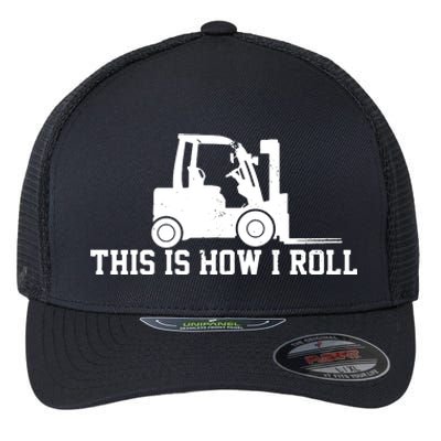 Forklift This Is How I Roll Vintage Gift Flexfit Unipanel Trucker Cap