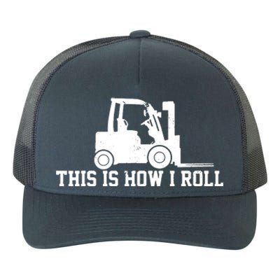 Forklift This Is How I Roll Vintage Gift Yupoong Adult 5-Panel Trucker Hat