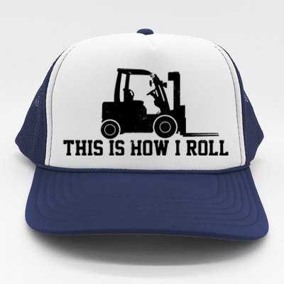 Forklift This Is How I Roll Vintage Gift Trucker Hat