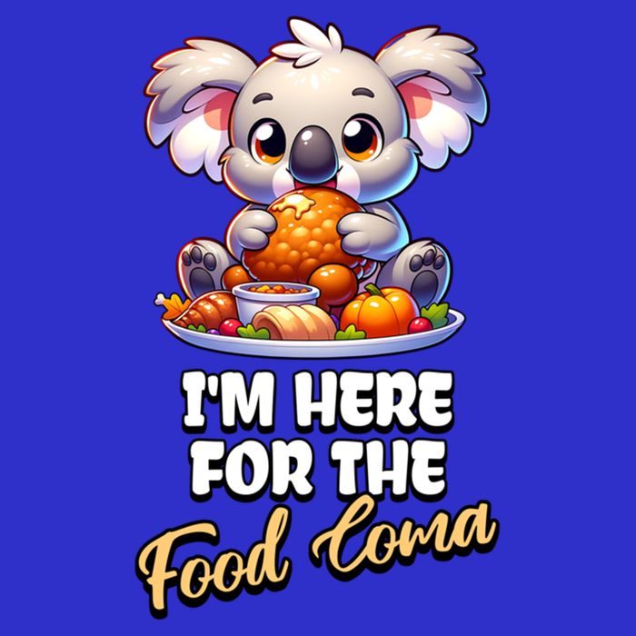Funny Thanksgiving I’M Here For The Food Coma Food Lovers Funny Gift Hoodie