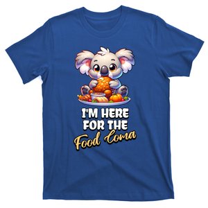 Funny Thanksgiving I’M Here For The Food Coma Food Lovers Funny Gift T-Shirt