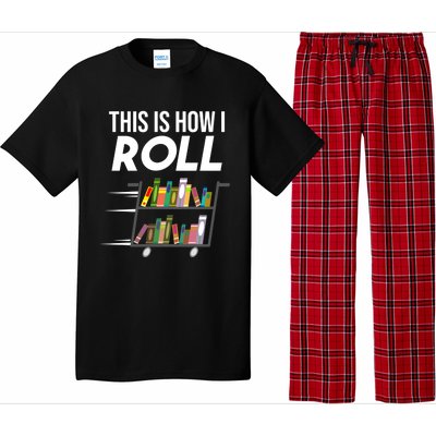 Funny This Is How I Roll Librarian Gift Cool Book Cart Joke Gift Pajama Set