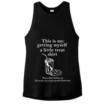 Funny This Is My Getting Myself A Little Treat Ladies PosiCharge Tri-Blend Wicking Tank