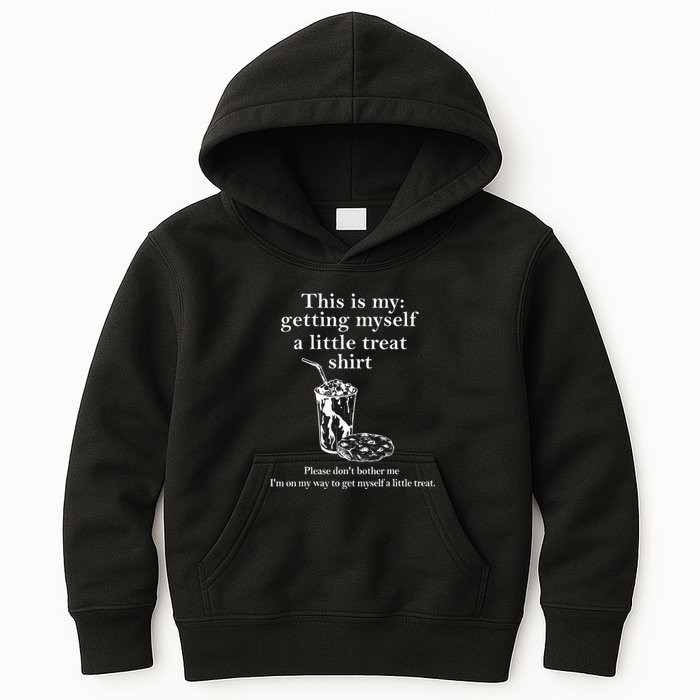 Funny This Is My Getting Myself A Little Treat Kids Hoodie