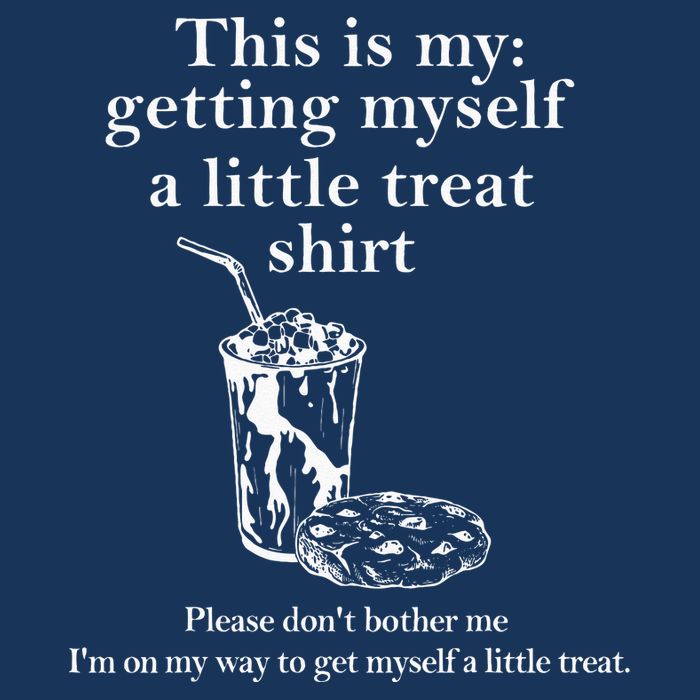 Funny This Is My Getting Myself A Little Treat Infant Baby Jersey Bodysuit