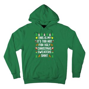 Funny This Is My Its Too Hot For Ugly Christmas Sweaters Hoodie