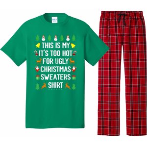 Funny This Is My Its Too Hot For Ugly Christmas Sweaters Pajama Set