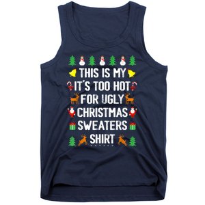 Funny This Is My Its Too Hot For Ugly Christmas Sweaters Tank Top