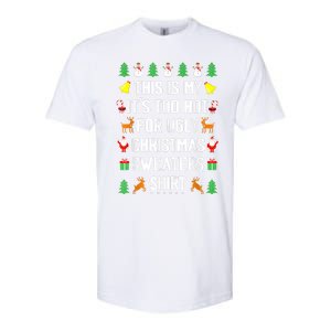 Funny This Is My Its Too Hot For Ugly Christmas Sweaters Softstyle CVC T-Shirt