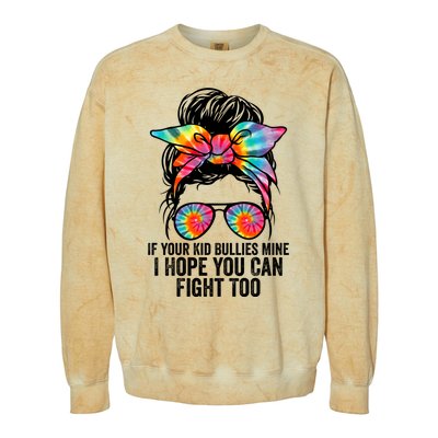 Funny Tees If Your Bullies Mine I Hope You Can Fight Too Gift Colorblast Crewneck Sweatshirt