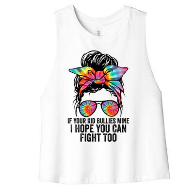 Funny Tees If Your Bullies Mine I Hope You Can Fight Too Gift Women's Racerback Cropped Tank