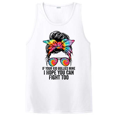 Funny Tees If Your Bullies Mine I Hope You Can Fight Too Gift PosiCharge Competitor Tank