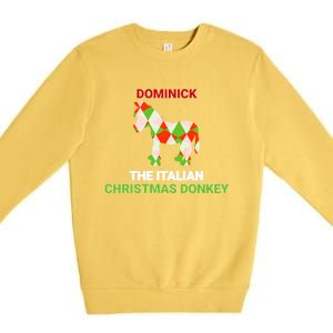 Funny The Italian Christmas Donkey Dominick The Donkey Gift Premium Crewneck Sweatshirt