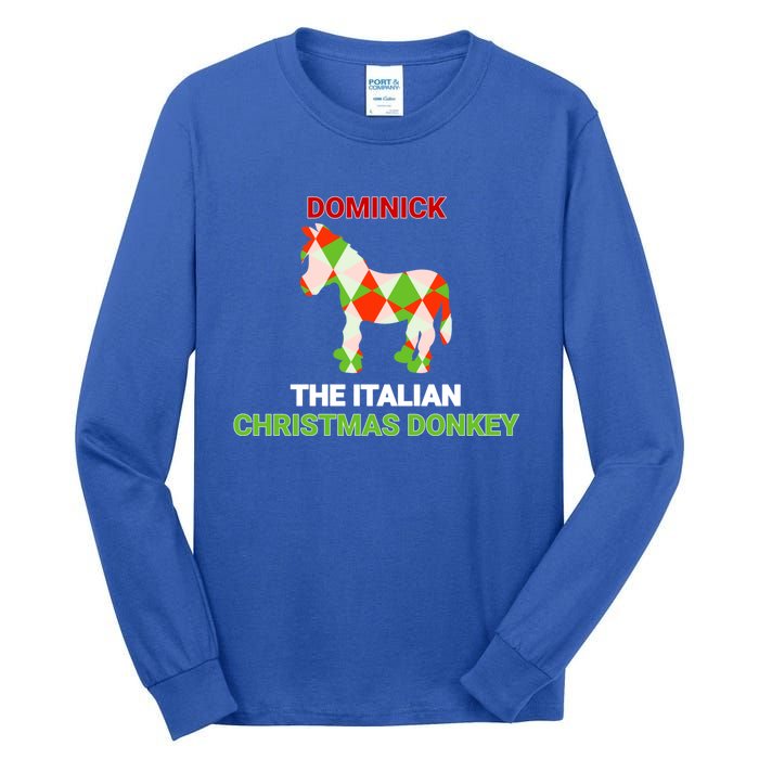 Funny The Italian Christmas Donkey Dominick The Donkey Gift Tall Long Sleeve T-Shirt