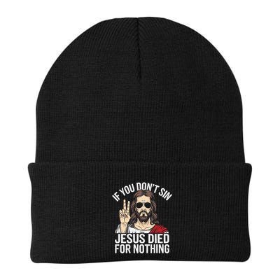Funny Theology If You DonT Sin Jesus Died For Nothing Beanie