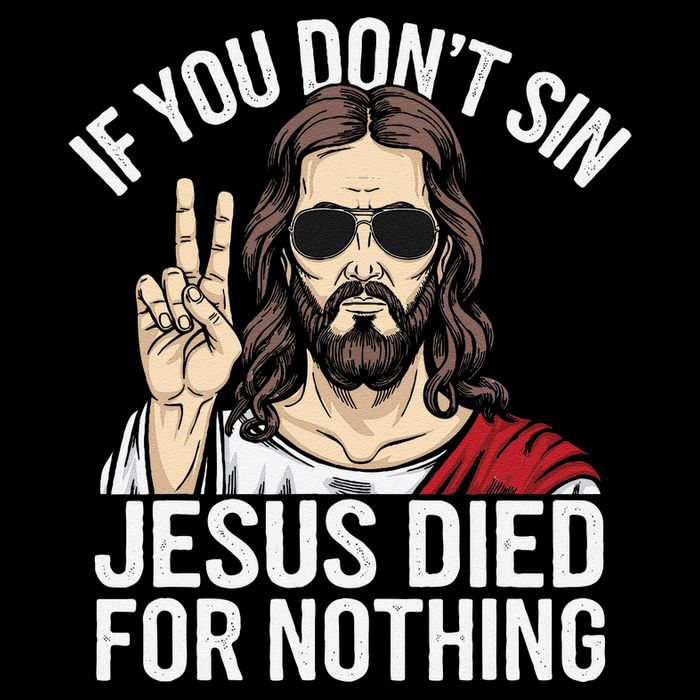 Funny Theology If You DonT Sin Jesus Died For Nothing Drawstring Bag