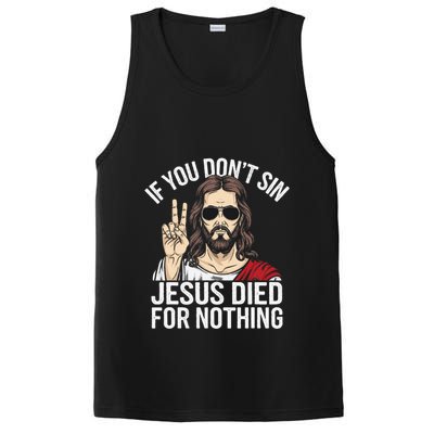 Funny Theology If You DonT Sin Jesus Died For Nothing PosiCharge Competitor Tank