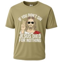 Funny Theology If You DonT Sin Jesus Died For Nothing Cooling Performance Crew T-Shirt