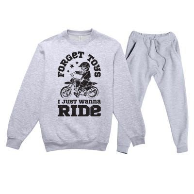 Forget Toys I Just Wanna Ride Dirt Bike Rider Motocross Premium Crewneck Sweatsuit Set