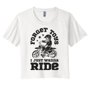 Forget Toys I Just Wanna Ride Dirt Bike Rider Motocross Women's Crop Top Tee