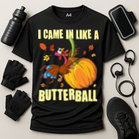Funny Thanksgiving I Came In Like A Butterball Turkey Swinging On Pumpkin Cooling Performance Crew T-Shirt