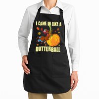 Funny Thanksgiving I Came In Like A Butterball Turkey Swinging On Pumpkin Apron