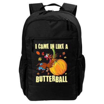 Funny Thanksgiving I Came In Like A Butterball Turkey Swinging On Pumpkin Backpack