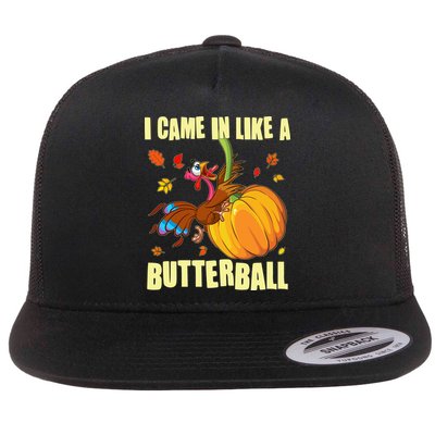 Funny Thanksgiving I Came In Like A Butterball Turkey Swinging On Pumpkin Flatbill Hat