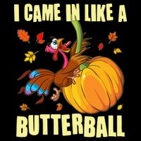 Funny Thanksgiving I Came In Like A Butterball Turkey Swinging On Pumpkin 16 in Basic Backpack