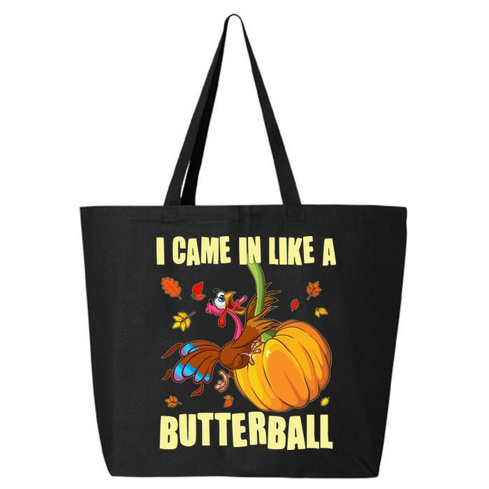Funny Thanksgiving I Came In Like A Butterball Turkey Swinging On Pumpkin 25L Jumbo Tote