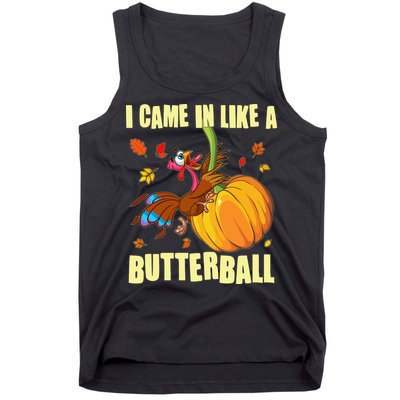 Funny Thanksgiving I Came In Like A Butterball Turkey Swinging On Pumpkin Tank Top